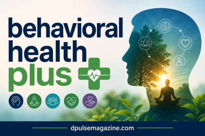 behavioral health plus integrated mental health care concept